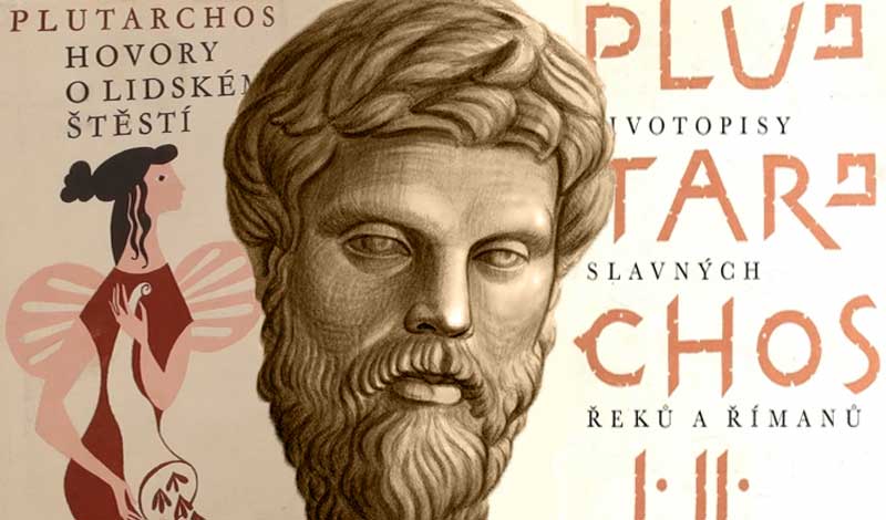 Dodnes populární řecký filozof a historik Plútarchos. Hovory o lidském štěstí