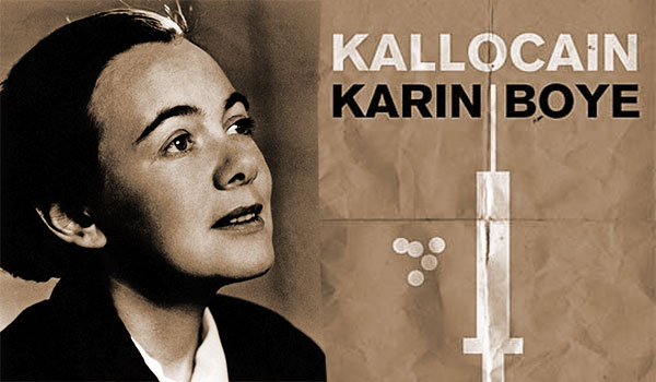 Karin Boye. Kallocain. Proslulý vizionářský román o fašistickém a totalitním státě