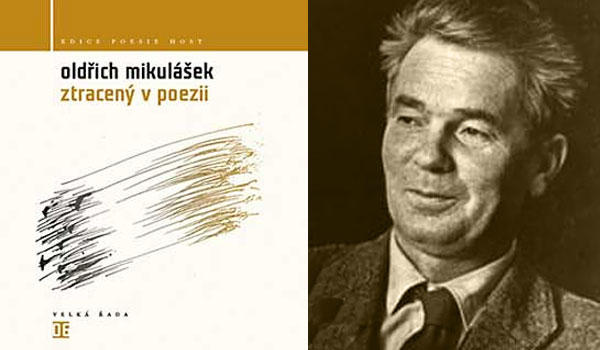 Básník Oldřich Mikulášek v poezii ztracený a znovunalezený