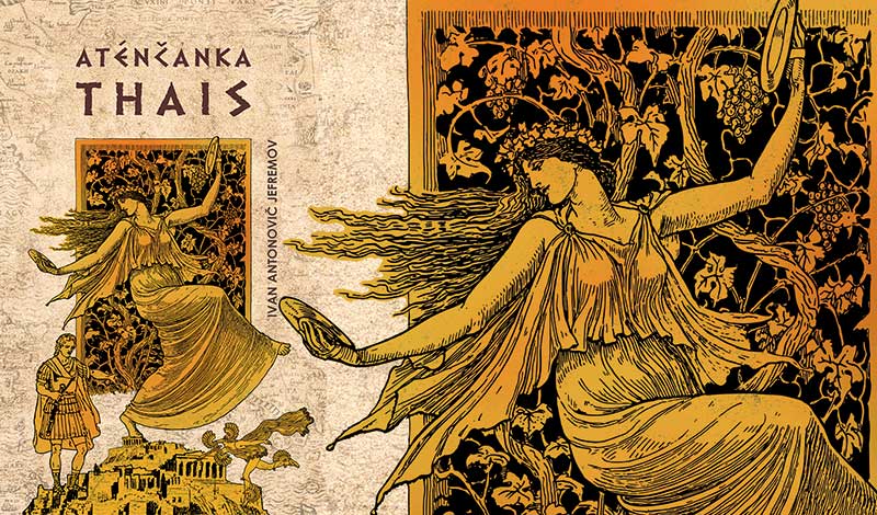 Athéňanka Tháis. Výpisky z jedinečného historického románu Jefremova