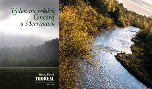 Henry David Thoreau. Týden na řekách Concord a Merrimack, vyprávění vtlačené jako otisk do přírody