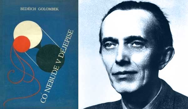 Bedřich Golombek. Co nikdy nebude v dějepise o průběhu německé okupace  ČSR 1938–1945