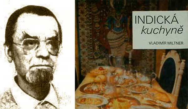 Vynikající indická kuchyně s mnoha moudrými příběhy indologa Vladimíra Miltnera