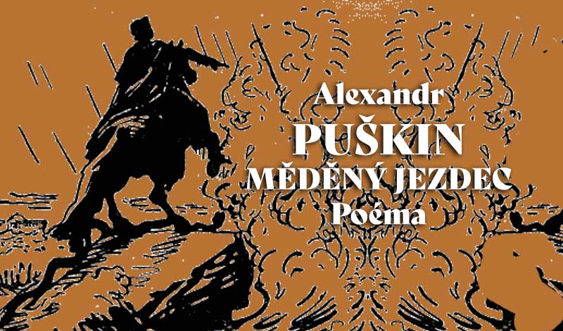 Měděný jezdec. Co všechno skryl Puškin do své mysteriózní poémy