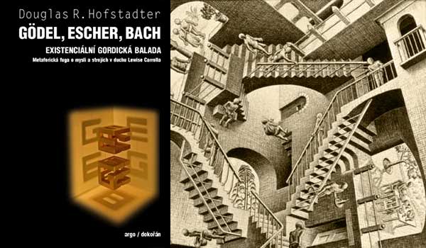 Gödel, Escher, Bach. Mimořádná kniha Hofstadterova o inteligenci a vědomí