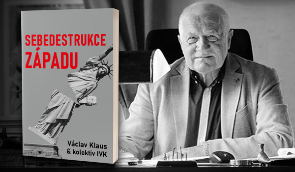 Václav Klaus O příčinách stupidní sebedestrukce západu