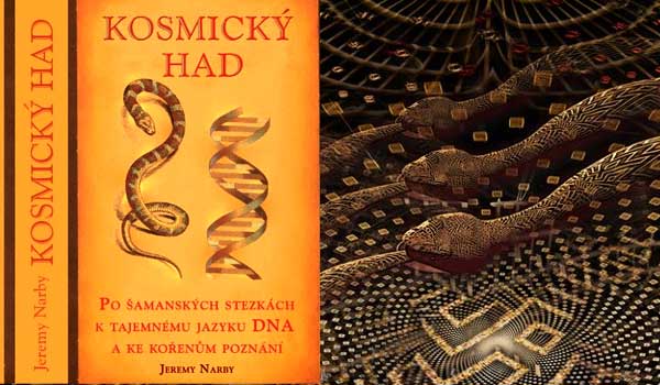 Kosmický had – fascinující vztahy šamanismu a DNA