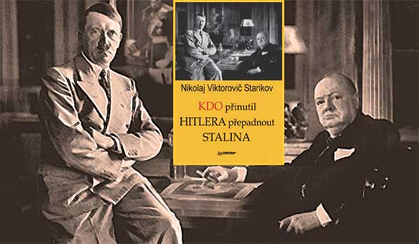 Kniha Kdo přinutil Hitlera přepadnout Stalina a Sovětský svaz