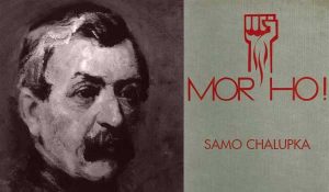 Mor Ho Text Samo Chalupka a Mor ho. Legendární slovenská báseň o svobodě a otroctví