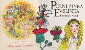 Polní žínka Evelínka. Oblíbená kniha Františka Nepila a ilustrátora Miloslava Jágra | Čítárny Polní žínka Evelínka. Oblíbená kniha Františka Nepila a ilustrátora Miloslava Jágra | Čítárny