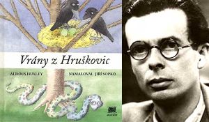 Aldous Huxley napsal pro děti pouze jedinou knihu. Vrány z Hruškovic | Čítárny