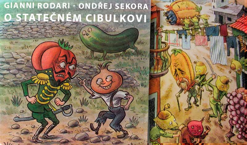 Rodari O statečném Cibulkovi Ilustrace Ondřej Sekora | Čítárny